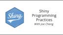 Shiny Programming Practices || Joe Cheng || Posit